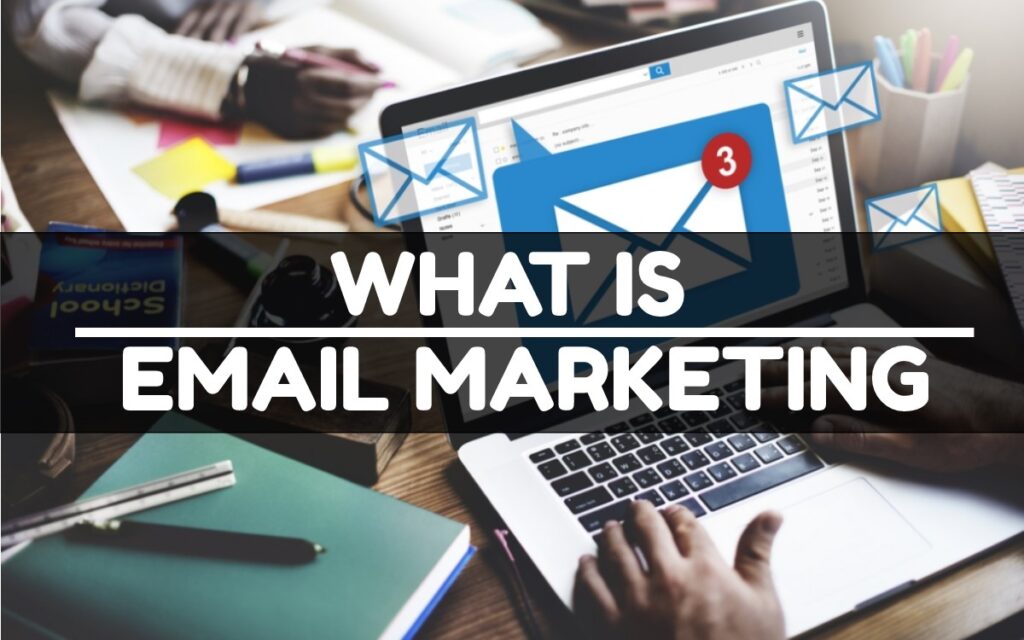 What is Email Marketing